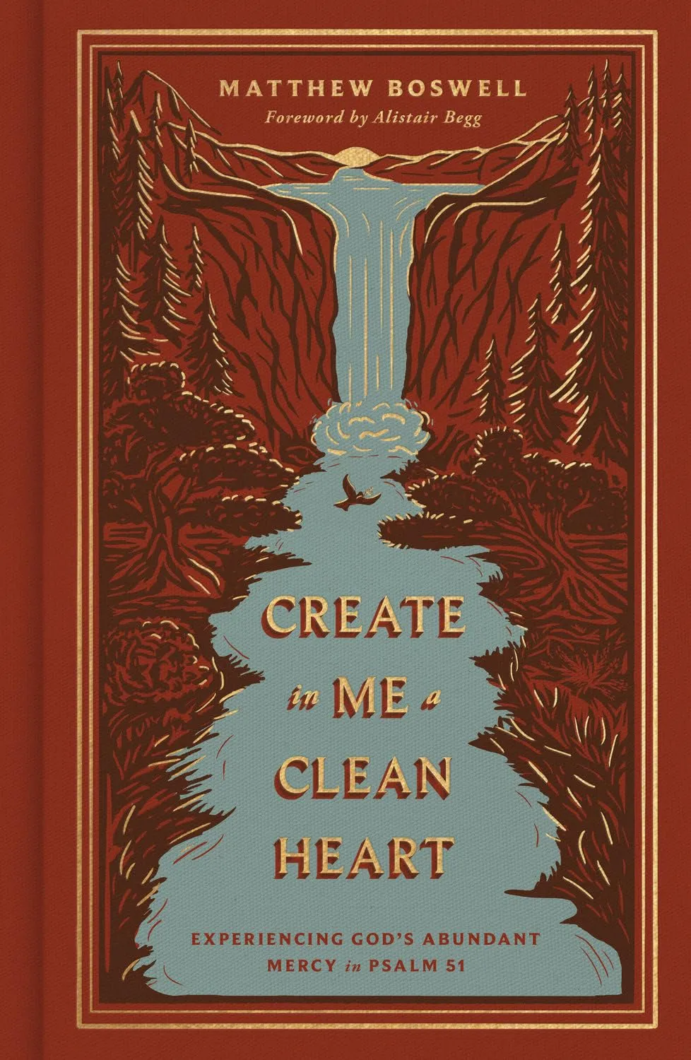 Cover of Create in Me a Clean Heart by Matthew Boswell